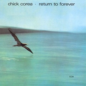 CHICK COREA RETURN TO FOREVER